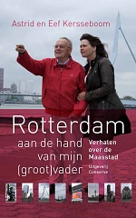 Rotterdam aan de hand van mijn grootvader